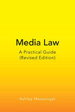 Media Law: A Practical Guide (Revised Edition) (Peter Lang Media and Communication)