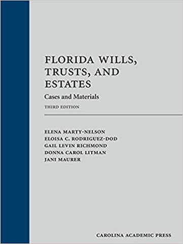 Florida Wills, Trusts, and Estates: Cases and Materials, Third Edition