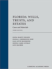 Florida Wills, Trusts, and Estates: Cases and Materials, Third Edition